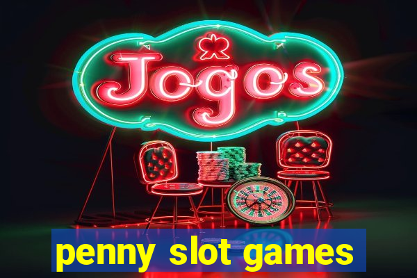 penny slot games