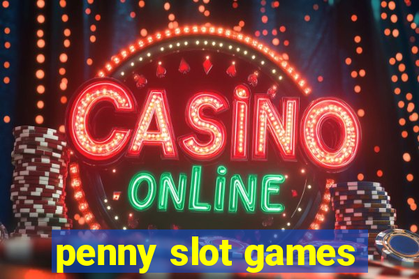 penny slot games