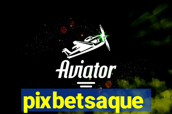 pixbetsaque