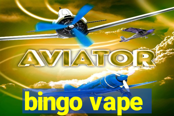 bingo vape