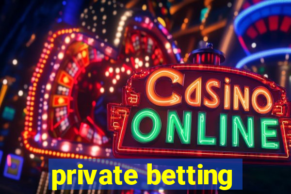 private betting