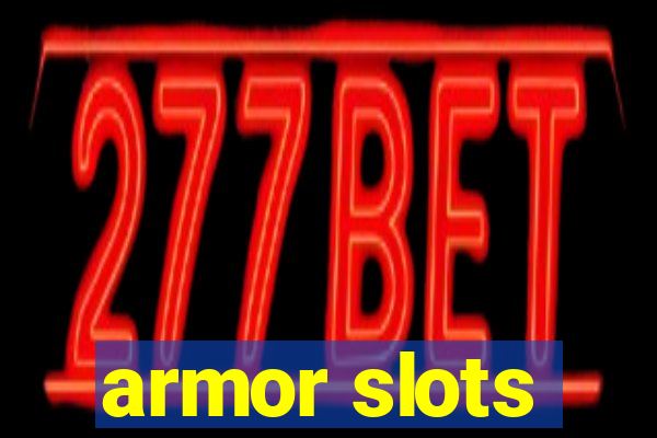 armor slots