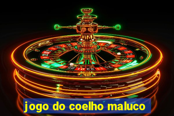 jogo do coelho maluco