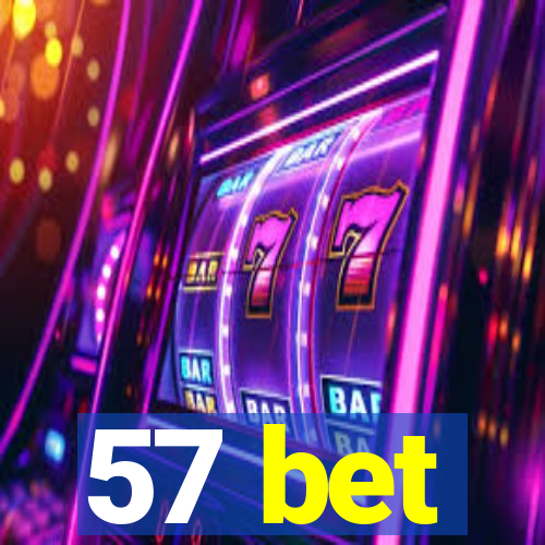 57 bet