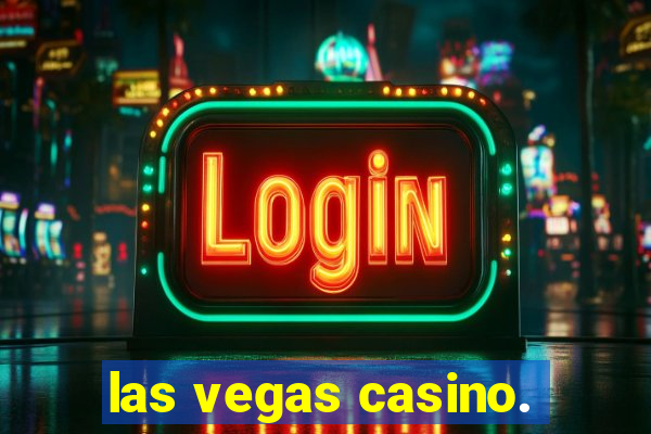 las vegas casino.