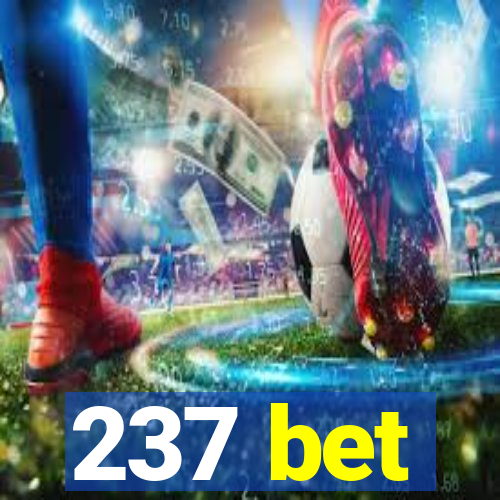 237 bet