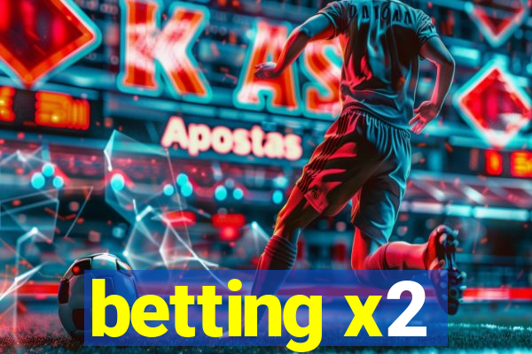 betting x2