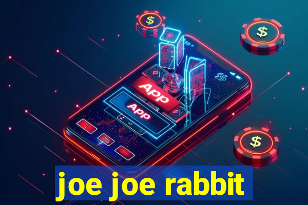 joe joe rabbit