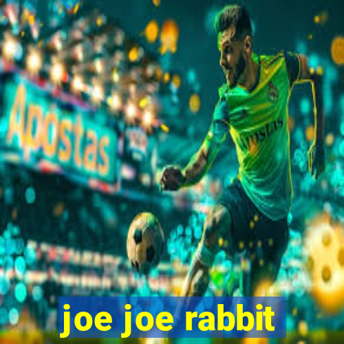 joe joe rabbit