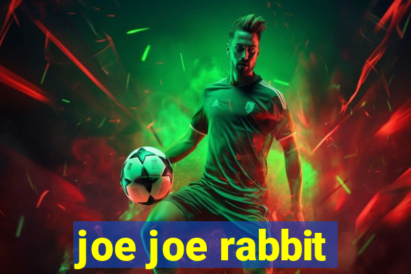 joe joe rabbit