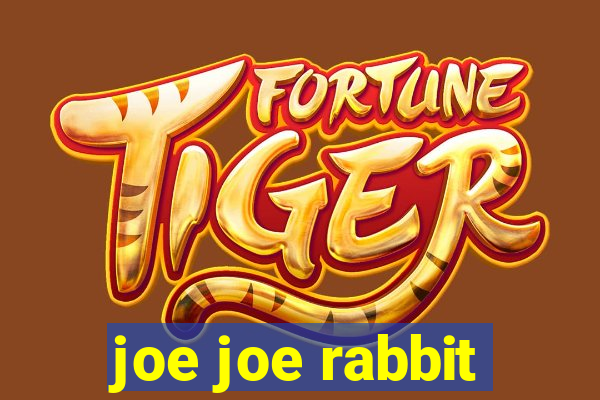 joe joe rabbit