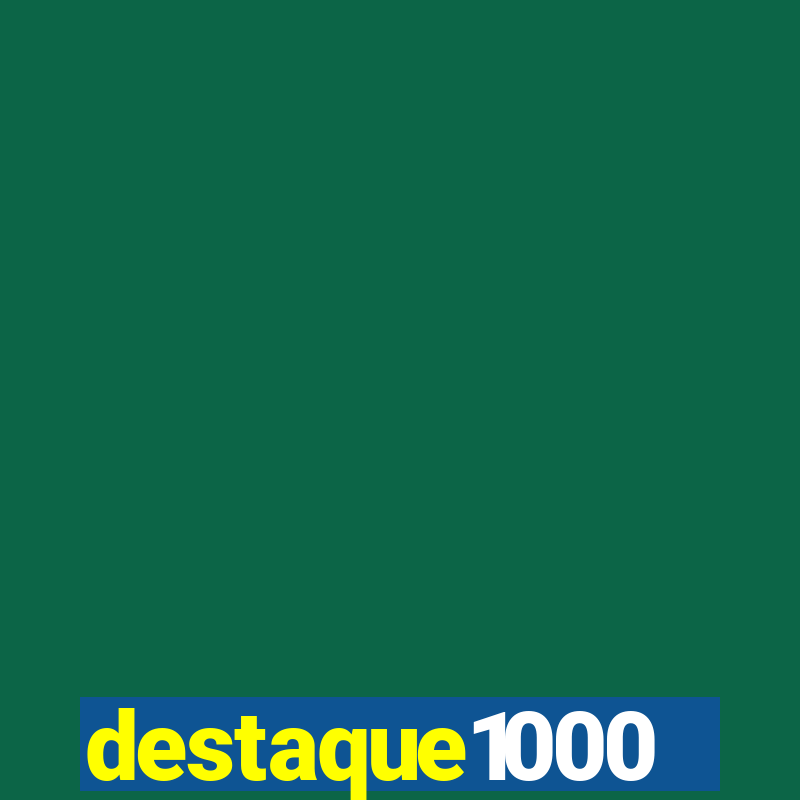 destaque1000