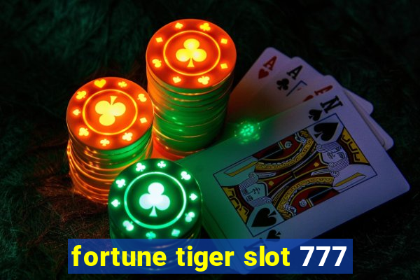 fortune tiger slot 777