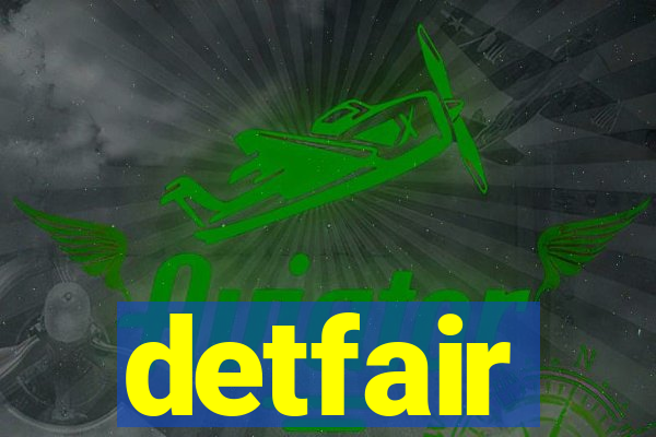 detfair