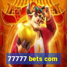 77777 bets com