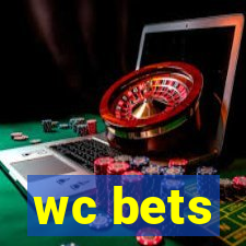 wc bets