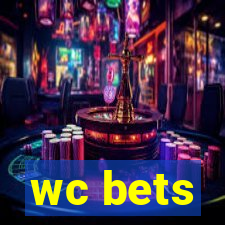 wc bets