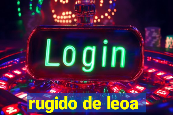 rugido de leoa