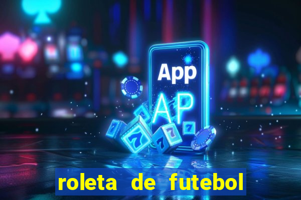 roleta de futebol carreira roleta de jogadores de futebol