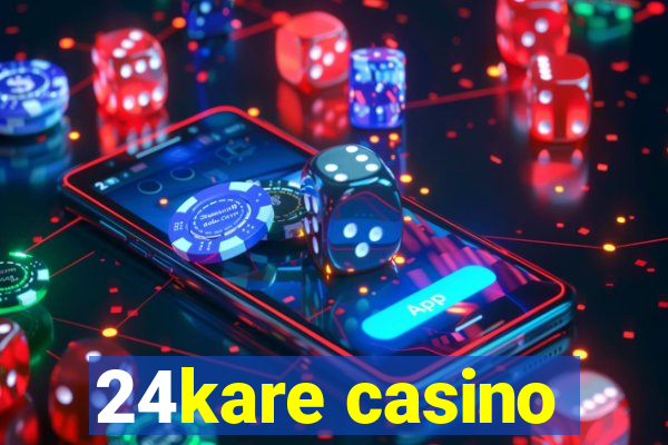 24kare casino