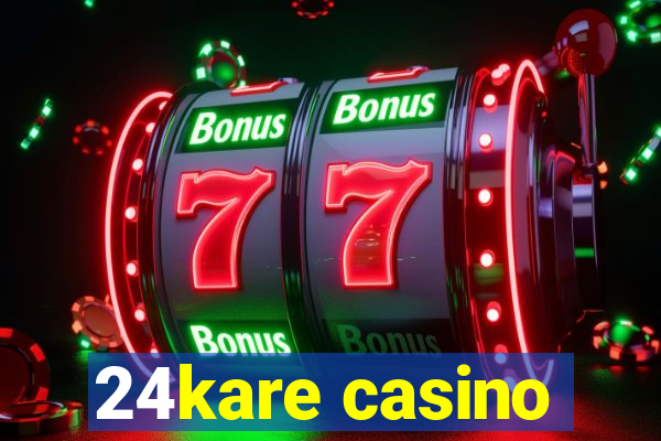 24kare casino