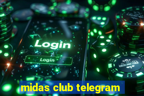 midas club telegram