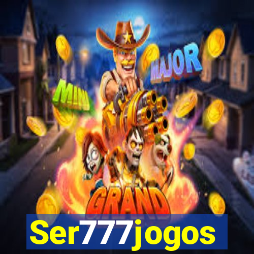 Ser777jogos