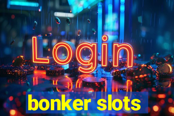 bonker slots