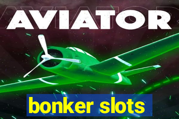 bonker slots