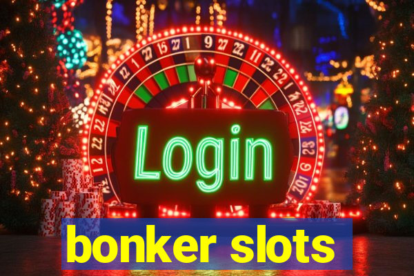 bonker slots