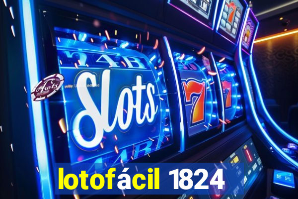 lotofácil 1824