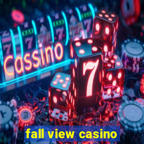 fall view casino