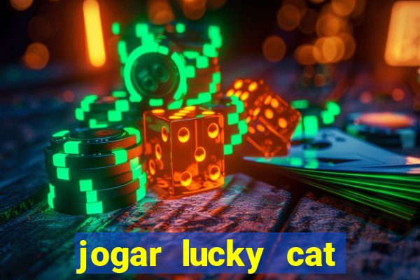 jogar lucky cat modo demo