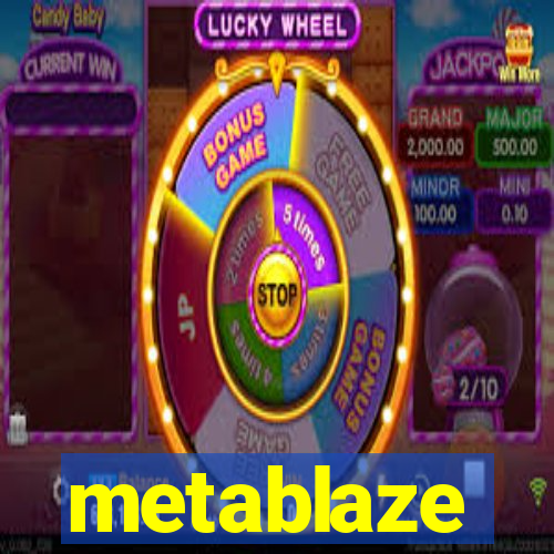 metablaze