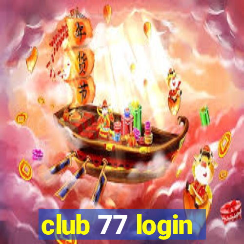 club 77 login