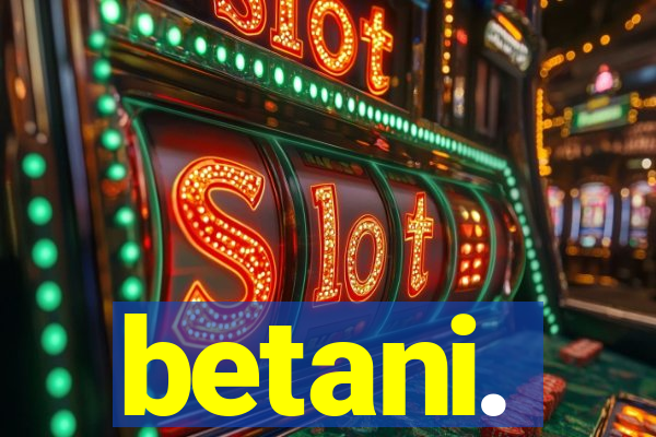 betani.