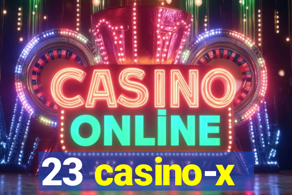 23 casino-x