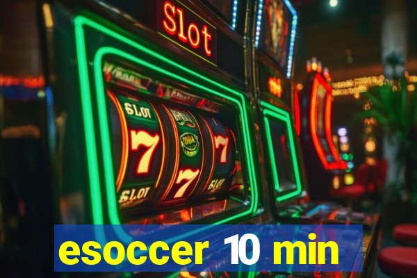 esoccer 10 min