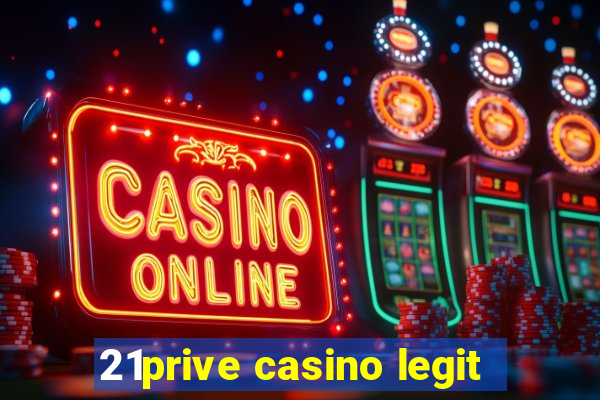 21prive casino legit