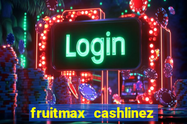 fruitmax cashlinez slot free play