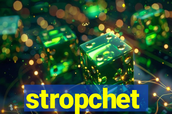 stropchet