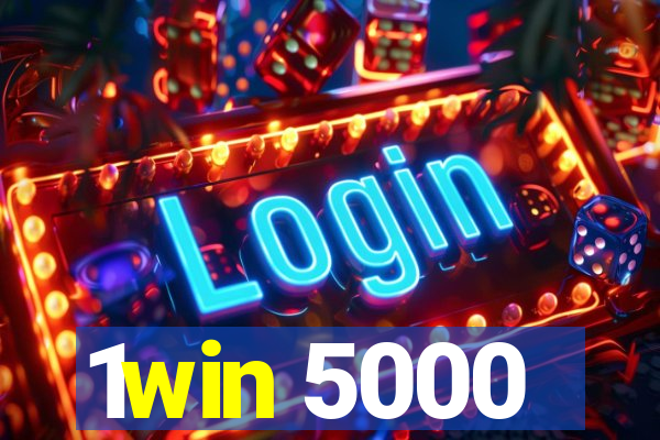 1win 5000