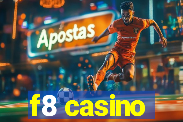 f8 casino