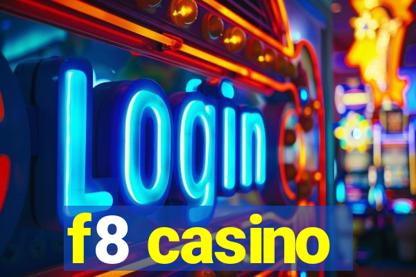 f8 casino