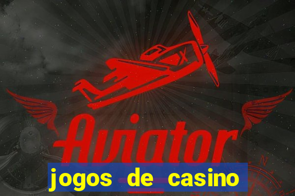 jogos de casino gratis maquinas