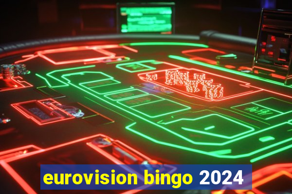 eurovision bingo 2024