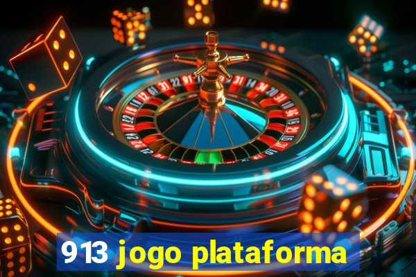 913 jogo plataforma