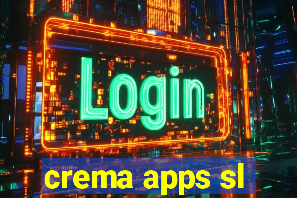 crema apps sl