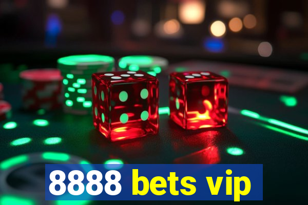 8888 bets vip