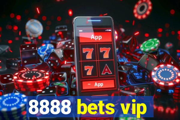 8888 bets vip